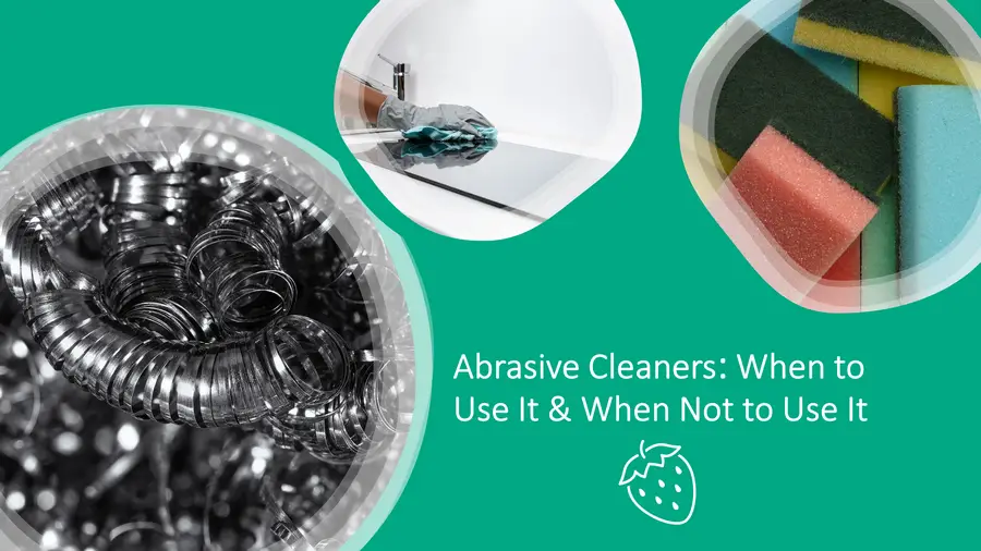 Abrasive Cleaners: When to Use It and When You Shouldn’t guide image