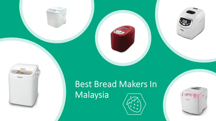 5 Best Bread Makers In Malaysia 2021: Make Breads at Home! image