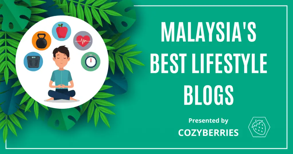 50 Blog Gaya Hidup Terbaik Malaysia Yang Memperkayakan Imej Kehidupan Anda