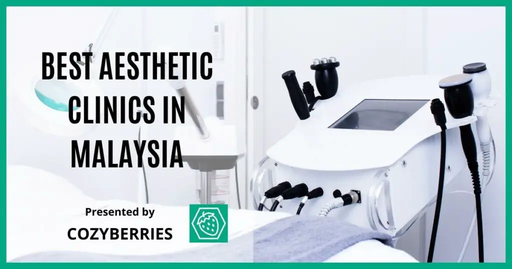 Klinik Estetik Terbaik Di Malaysia untuk Penampilan
