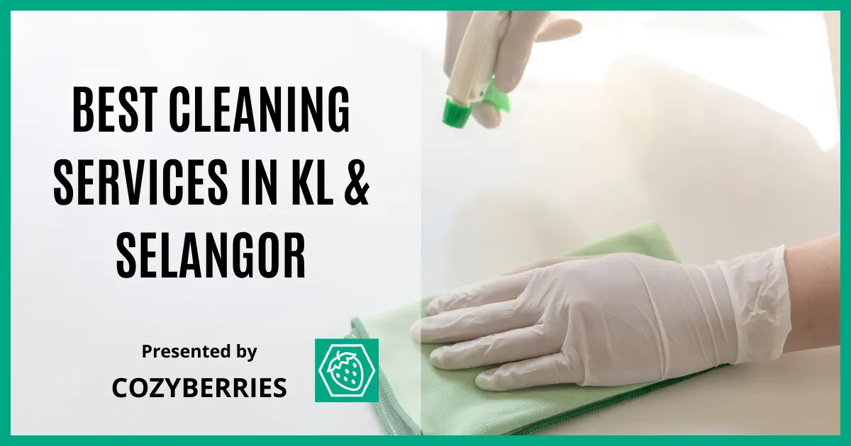 Best Cleaning Services in KL & Selangor, Malaysia