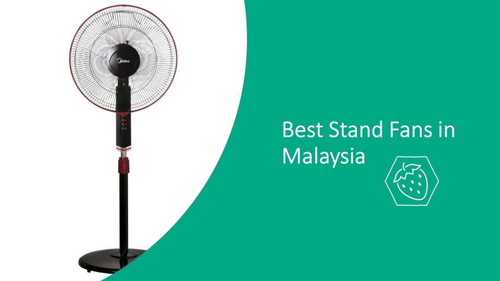 Best Stand Fans in Malaysia